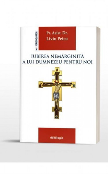 Iubirea nemarginita a lui Dumnezeu pentru noi