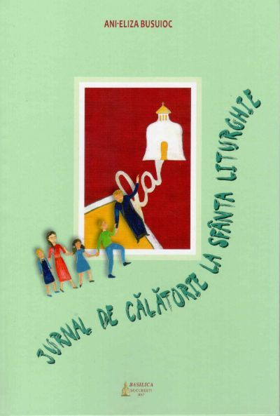 Jurnal de calatorie la Sfanta Liturghie