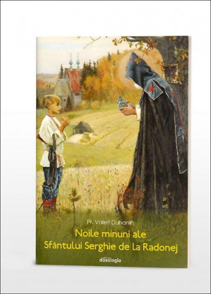 Noile minuni ale Sfantului Serghie de la Radonej