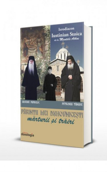 Parintii mei duhovnicesti, marturii si trairi