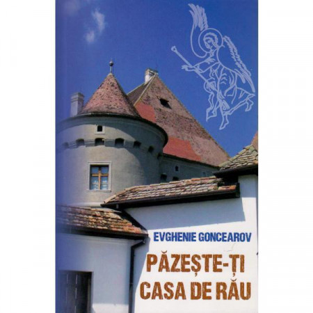 Pazeste-ti casa de rau