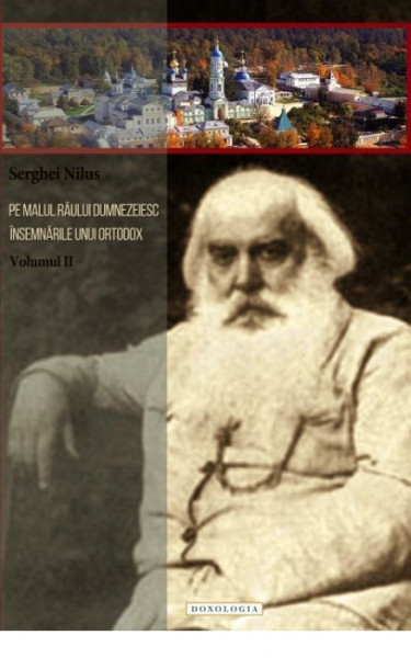 Pe malul raului dumnezeiesc. Insemnarile unui ortodox - Vol. 2
