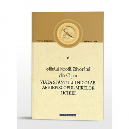 VIAȚA SFÂNTULUI NICOLAE, ARHIEPISCOPUL MIRELOR LICHIEI