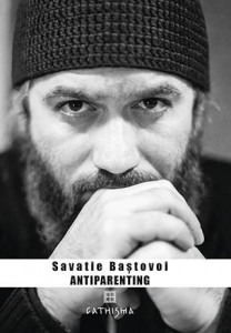 Antiparenting - Sensul pierdut al paternitatii