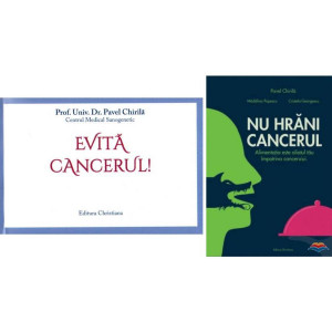 Pachet: Evita cancerul + Nu hrani cancerul - Dr. Pavel Chirila