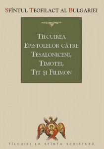 Tilcuirea Epistolelor catre Tesaloniceni, Timotei, Tit si Filimon