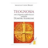 Teognosia, sinteza dogmatica si duhovniceasca a Parintelui Dumitru Staniloae