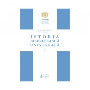 Istoria bisericeasca universala: manual pentru facultatile de teologie din Patriarhia Româna – Vol. 1