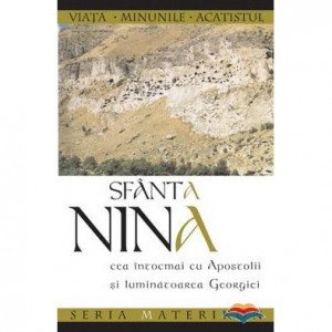 Sfanta Nina, cea intocmai cu Apostolii si luminatoarea Georgiei
