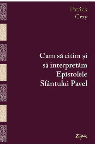 Cum sa citim si sa interpretam Epistolele Sfantului Pavel