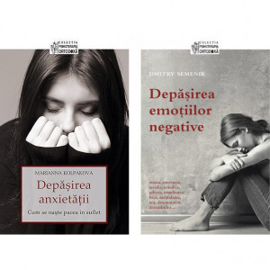 Pachet: Depasirea emotiilor negative + Depasirea anxietatii