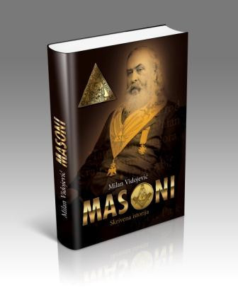 MASONI skrivena istorija - Bojan Timotijević