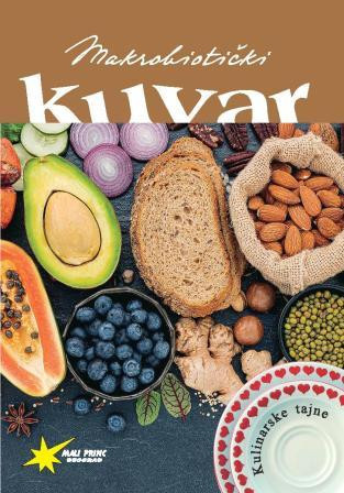 MAKROBIOTIČKI KUVAR - Violeta Ilić