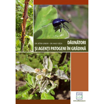 Daunatori si agenti patogeni in gradina - Ed. a II-a revizuita