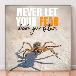 Tablou Canvas Never Let Your Fear Decide Your Future MTS9
