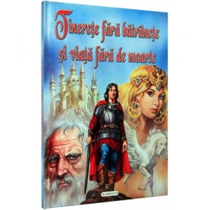 CARTE TINERETE FARA BATRANETE SI VIATA FARA DE MOARTE