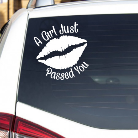 Sticker auto -A girl just passed you-
