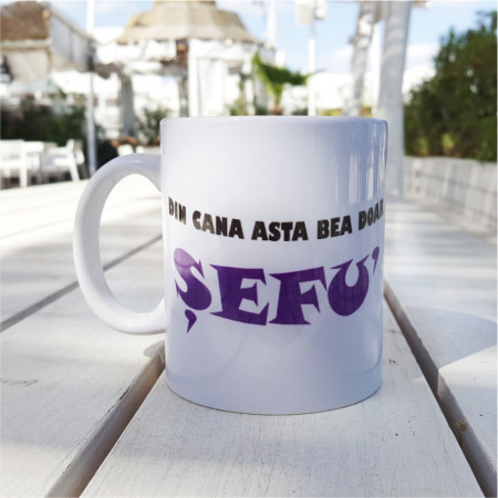 Cana personalizata pentru Sefu