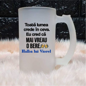Halbă personalizată -Toată lumea crede în ceva-