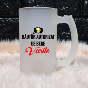 Halbă personalizată -Băutor autorizat-