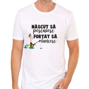 Tricou personalizat -Nascut sa pescuiesc-