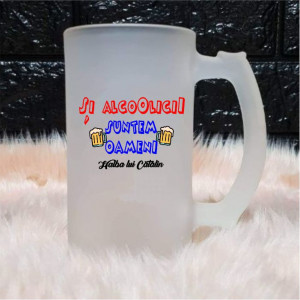 Halbă personalizată -Și alcoolicii suntem oameni-