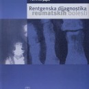 Rendgenska Dijagnostika Reumatskih Bolesti Ivo Jajic, Zrinka Jajic 2001 godina