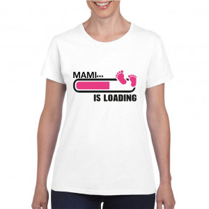 Tricou personalizat dama alb Mami is Loading Pink
