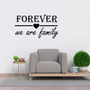 Sticker perete Forever we are family