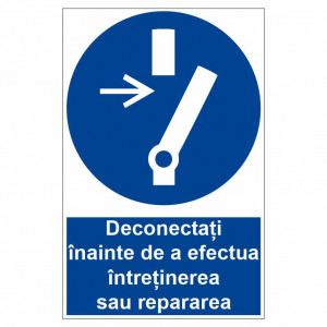 Sticker indicator Deconectati inainte de a efectua intretinerea sau reparatia
