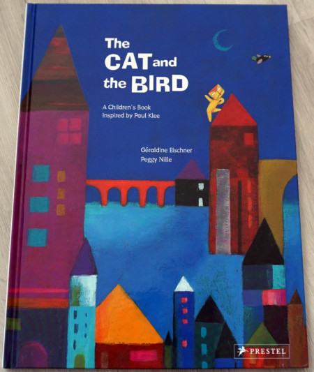 The Cat and The Bird - A Children's Book Inspired by Paul Klee