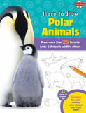 Learn to Draw Polar Animals: Draw more than 25 favorite Arctic & Antarctic wildlife critters