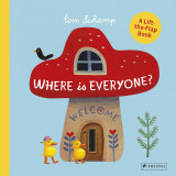 Where Is Everyone? A Lift-the-Flap Book