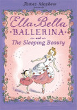 Ella Bella Ballerina and The Sleeping Beauty