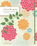 Paper Blossoms: A Pop-Up Book of Beautiful Bouquets for the Table