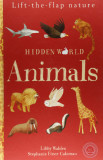 Hidden World: Animals (Lift-the-flap Nature)