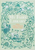 My Fairy Library: Make a Magical World of Miniature Books