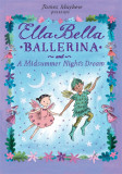 Ella Bella Ballerina and A Midsummer Nights's Dream