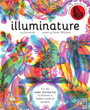 Illuminature: Discover 180 animals with your magic three colour lens (See 3 images in 1)