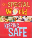 Our Special World: Keeping Safe