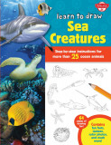 Learn to Draw Sea Creatures: Step-by-step instructions for more than 25 ocean animals