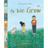 As We Grow: The journey of life...(paperback)