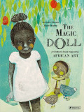 The Magic Doll - A Children's Book Inspired by African Art