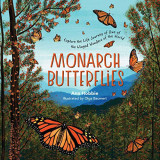 Monarch Butterflies - Explore the Life Journey of One of the Winged Wonders of the World