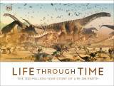Life Through Time: The 700-Million-Year Story of Life on Earth