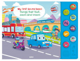 Things That Toot Zoom & Vroom (My First Sound Book)