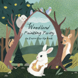 Woodland Painting Party - An Easter Pop-Up Book