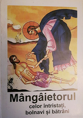 Mangaietorul celor intristati,bolnavi si batrani