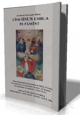 De Diacon Gheorghe Babut-Cand Iisus umbla pe pamant