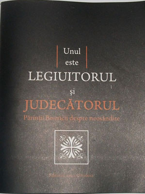 Unul este LEGIUITORUL si JUDECATORUL Parintii Bisericii despre neosandire